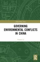 Governing Environmental Conflicts in China 036743850X Book Cover