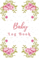 Baby Log Book: baby daily breastfeeding feeding newborn twin record and tracker journal log book nanny Gift / log book fornewborns or twins /Pink Floral  Cover B083XTG663 Book Cover