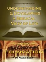 Understang and Developing a Biblical View of Life 0977969088 Book Cover