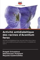 Activité antidiabétique des racines d'Aconitum ferox (French Edition) 620932553X Book Cover