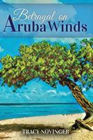 Betrayal on Aruba Winds 1983723894 Book Cover