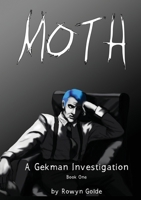 Moth: A Gekman Investigation 1087991250 Book Cover