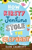 How Kirsty Jenkins Stole The Elephant 074759919X Book Cover