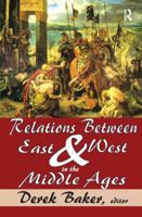 Relations Between East and West in the Middle Ages 0202363325 Book Cover