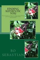 Finding Authentic You - With 365 Daily Spiritual Readings: 7 Steps to Effective Spiritual Change 1493679309 Book Cover