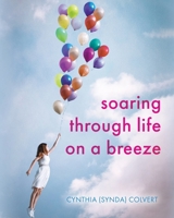 Soaring Through Life on a Breeze 1649903812 Book Cover