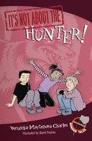 It's Not about the Hunter!: Easy-to-Read Wonder Tales B00A2QHO6K Book Cover