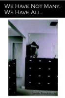 We Have Not Many. We Have All. 1411678966 Book Cover