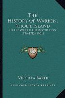 The History Of Warren, Rhode Island: In The War Of The Revolution, 1776-1783 1166279529 Book Cover