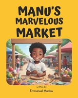 MANU'S MARVELOUS MARKET 2982343517 Book Cover