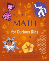 Math for Curious Kids: Discover a World of Numbers! 1398802735 Book Cover