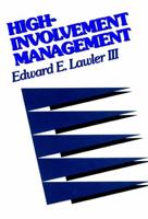 High-Involvement Management: Participative Strategies for Improving Organizational Performance (Jossey-Bass Management Series) 1555423302 Book Cover