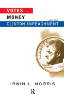 Votes, Money, and the Clinton Impeachment 036731388X Book Cover