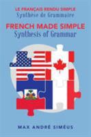 French Made Simple: Synthesis of Grammar 1524673463 Book Cover