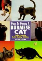 Guide to Owning a Burmese Cat (Guide to Owning) 079382169X Book Cover