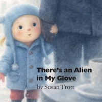 There's An Alien In My Glove 1996893017 Book Cover