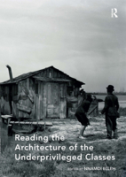 Reading the Architecture of the Underprivileged Classes 1032837527 Book Cover
