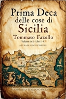 Prima Deca delle cose di Sicilia Volume 1 e 2: Libri I – X Edizione inedita in italiano moderno (Italian Edition) B0GTM2N2RP Book Cover