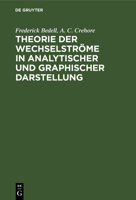 Theorie der Wechselströme in analytischer und graphischer Darstellung (German Edition) 3642988458 Book Cover