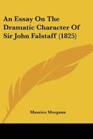 An Essay on the Dramatic Character of Sir John Falstaff 1016362773 Book Cover