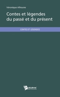 Contes et légendes du passé et du présent (French Edition) 2342006012 Book Cover