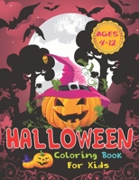 Halloween Coloring Book For Kids: Spooky Cute & Fun Halloween Coloring Book for Kids Ages 4-12 B09DDTPYHJ Book Cover