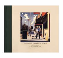 Picturing a Perfect World: The Paintings of R. Kenton Nelson B009TJ3T9M Book Cover