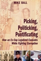 Picking, Politicking, and Pontificating 1088060560 Book Cover