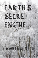 EARTH'S SECRET ENGINE. B084QLMWS3 Book Cover