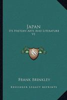 Japan: Its History Arts And Literature V1 1162944021 Book Cover