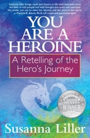 You Are a Heroine: A Retelling of the Hero’s Journey 1945847077 Book Cover