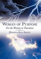 Woman of Purpose: For the Woman in Transition 1452048169 Book Cover