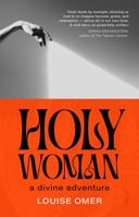 Holy Woman: A Divine Adventure 191285497X Book Cover
