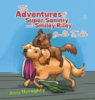 The Adventures of Super Sammy and Smiley Riley 1788482735 Book Cover