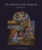 The Adoration of the Shepherds by El Greco 1553394046 Book Cover