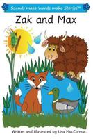 Zak and Max: Sounds make Words make Stories, Entry Level, Series 1, Book 7 1546368736 Book Cover