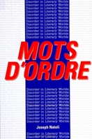 Mots D'Ordre: Disorder in Literary Worlds (Suny Series, the Margins of Literature) 0791411125 Book Cover