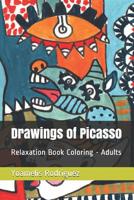 Drawings of Picasso: Relaxation Book Coloring - Adults 1796322547 Book Cover