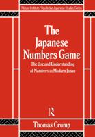 The Japanese Numbers Game (Nissan Institute Routledge Japanese Studies Series) 0415056098 Book Cover