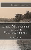 Like Molasses In The Wintertime 1581125380 Book Cover