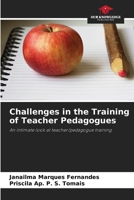 Challenges in the Training of Teacher Pedagogues: An intimate look at teacher/pedagogue training B0CK3QD2MZ Book Cover