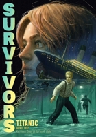 Titanic: April 1912 (Survivors) B0FCDC1PG3 Book Cover