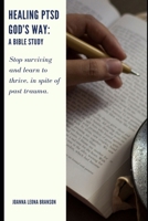 Healing PTSD God's Way: A Bible Study B0CQVNGF9S Book Cover