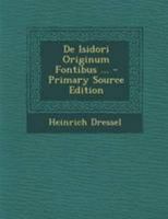 De Isidori Originum Fontibus (1874) 116039203X Book Cover