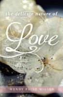The Delicate Nature of Love (Zoey Chambers) (Volume 1) 150764695X Book Cover
