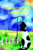 STILL MORE HELL ON WHEELS 0595284655 Book Cover