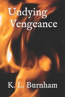Undying Vengeance 098910110X Book Cover