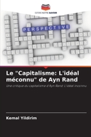 Le "Capitalisme: L'idéal méconnu" de Ayn Rand: Une critique du capitalisme d'Ayn Rand: L'idéal inconnu 6202980893 Book Cover