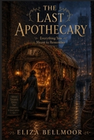 The Last Apothecary: Everything You Meant To Remember (The Last Apothecary Chronicles) B0H88JXMML Book Cover
