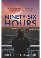 Ninety-Six Hours: A Wife and Mother's Desperate Search for the Lost Titan Sub 1918191042 Book Cover